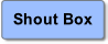 Shout Box.